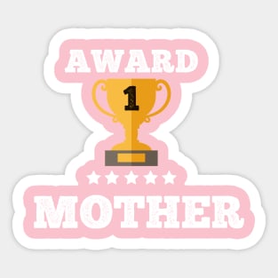 Award Mother gift idea love family best Mother Sticker